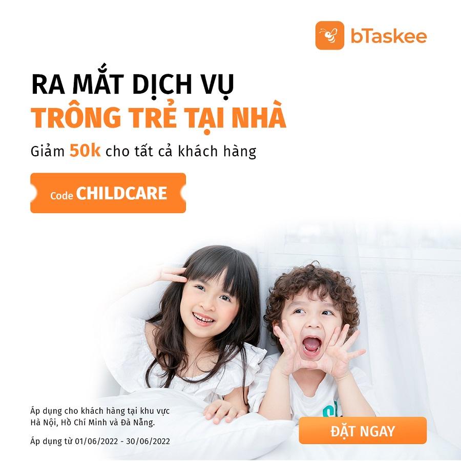 bTaskee Chính Thức Ra Mắt Dịch Vụ Trông Trẻ
