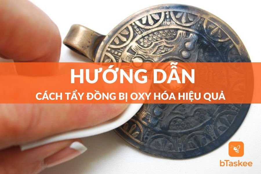 Cách Tẩy Đồng Bị Oxy Hóa Đơn Giản Và Hiệu Quả