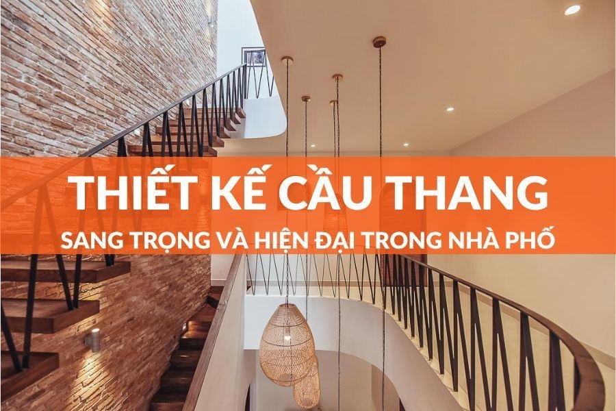 Cách Thiết Kế Cầu Thang Hiện Đại Bạn Đã Biết Chưa?