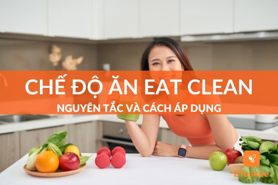 Chế Độ Ăn Eat Clean Là Gì? Thực Đơn Eat Clean 7 Ngày