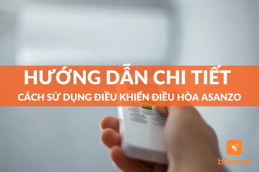 Hướng Dẫn Cách Sử Dụng Điều Khiển Điều Hòa Asanzo