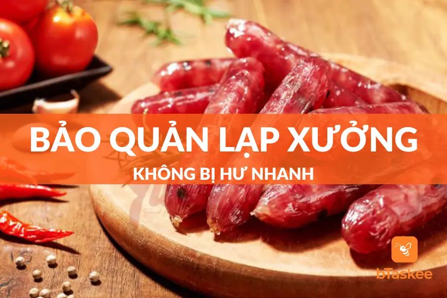 Cách Bảo Quản Lạp Xưởng Đúng Chuẩn, Không Bị Hư