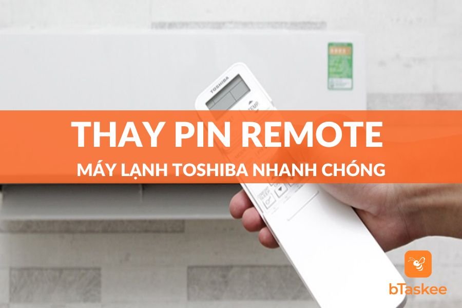 Thay Pin Remote Máy Lạnh Toshiba Đơn Giản,Nhanh Chóng
