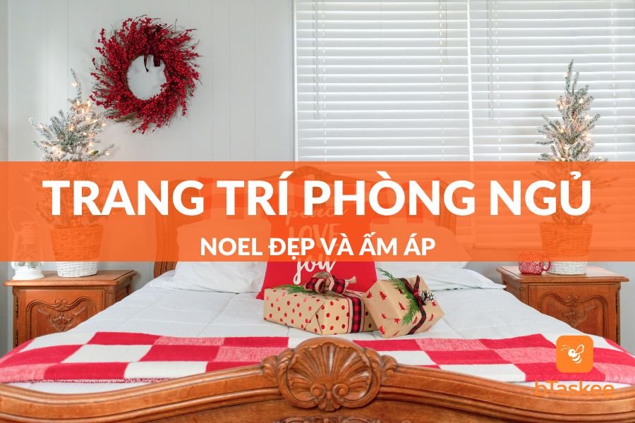 Cách Trang Trí Phòng Ngủ Noel Đẹp Và Ấm Áp