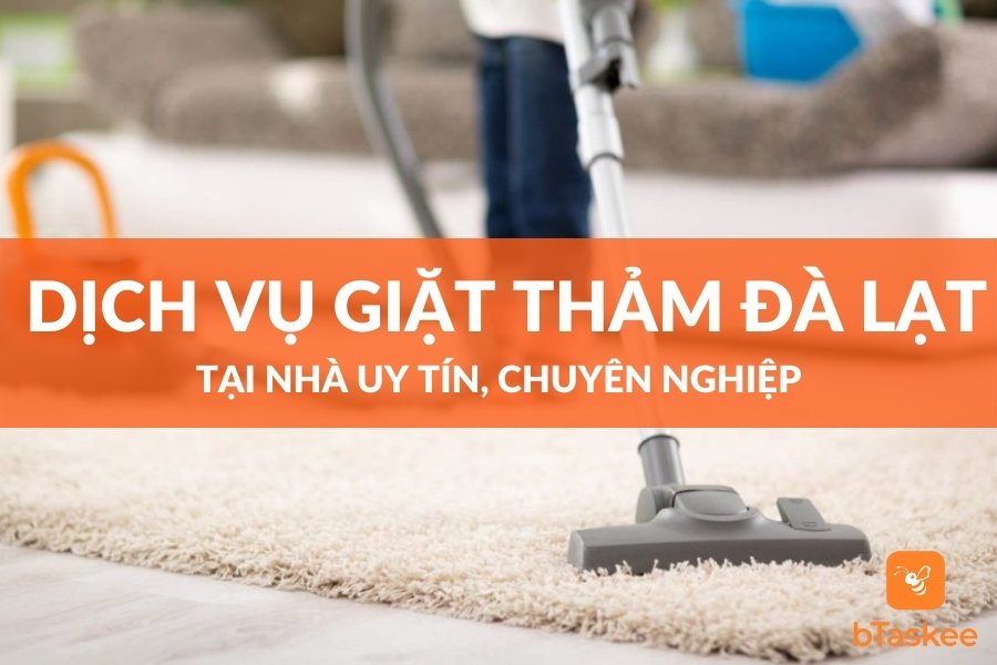 Dịch Vụ Giặt Thảm Tại Đà Lạt Chuyên Nghiệp Sạch Sẽ